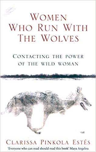 Women Who Run With The Wolves by Clarissa Pinkola Estes | Maguire's Hill of Tara